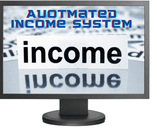 Looking for an Automated Income System ?
