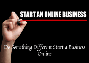 Do Something Different Start a Business Online
