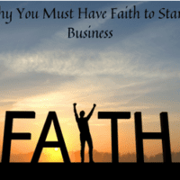 Why You Must Have Faith to Start a Business