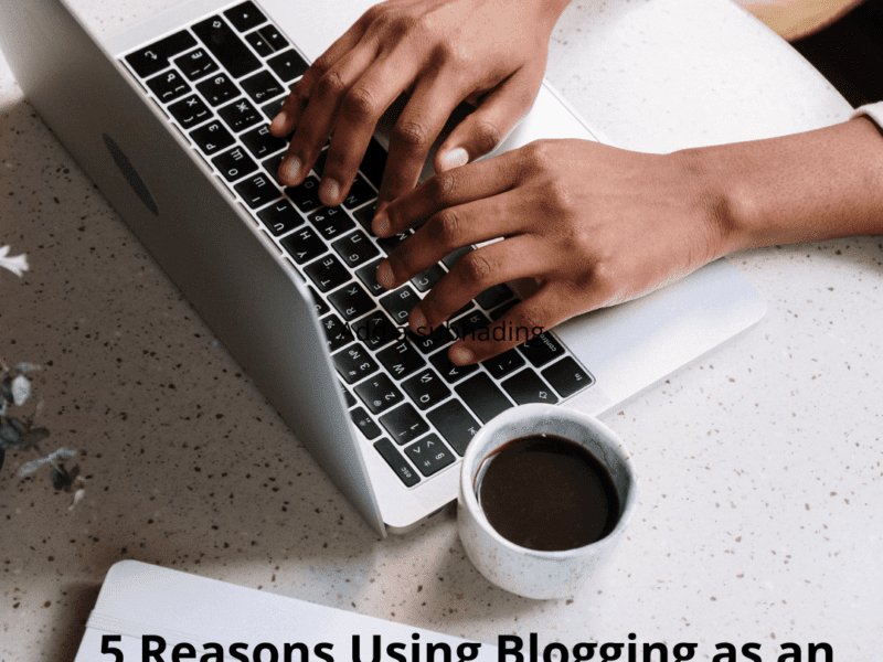 5 reasons using blogging as an internet marketing tool