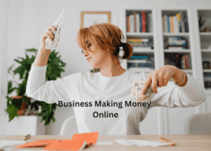 Business Making money online